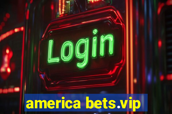 america bets.vip